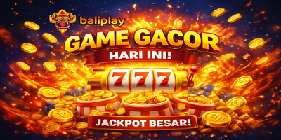Promo Game Gacor Hari Ini di Baliplay – Kesempatan Raih Jackpot Besar Setiap Putaran