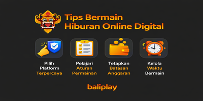 Tips Bermain Hiburan Online Digital dengan Aman dan Bijak