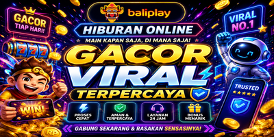 Baliplay: Hiburan Online Gacor Viral Terpercaya dengan Sensasi Main Paling Seru