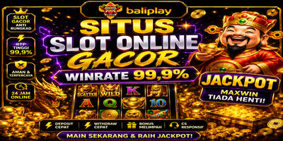 Baliplay: Situs Slot Online Gacor Winrate 99,9% Jackpot Maxwin Terpercaya 2026
