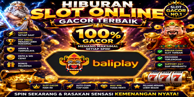 Baliplay Hiburan Slot Online Gacor Terbaik 100% dengan Sensasi Jackpot Maksimal