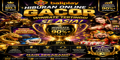 Baliplay: Hiburan Online Gacor Winrate Tertinggi Se Asia yang Semakin Populer di Tahun Ini