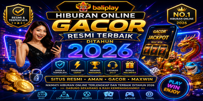 Baliplay: Platform Hiburan Online Modern dengan Beragam Fitur Menarik di Tahun 2026