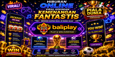 Baliplay: Hiburan Online Viral Kekinian dengan Kemenangan Fantastis Setiap Hari