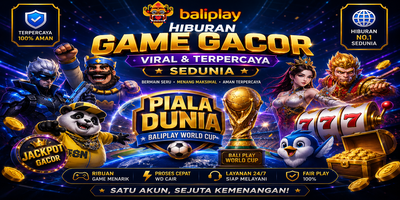 Baliplay Hiburan Game Gacor Viral Terpercaya Sedunia, Pilihan Terbaik untuk Pengalaman Bermain yang Seru dan Aman
