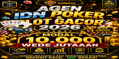 Baliplay Agen IDN Poker & Slot Gacor 2026 – Modal 10.000 Bisa Raih Kemenangan Jutaan